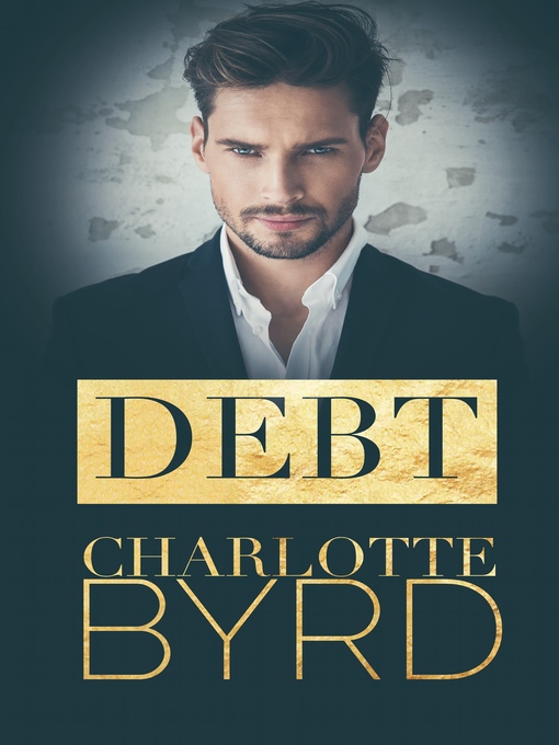 Title details for Debt by Charlotte Byrd - Available